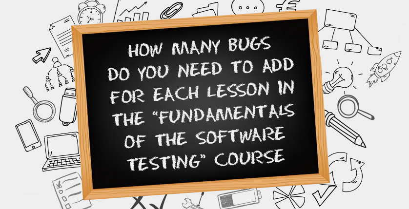 How many bugs do you need to add for each lesson in the «Fundamentals of the Software Testing» course