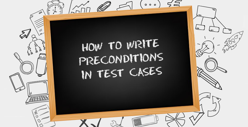 How to write preconditions in test case