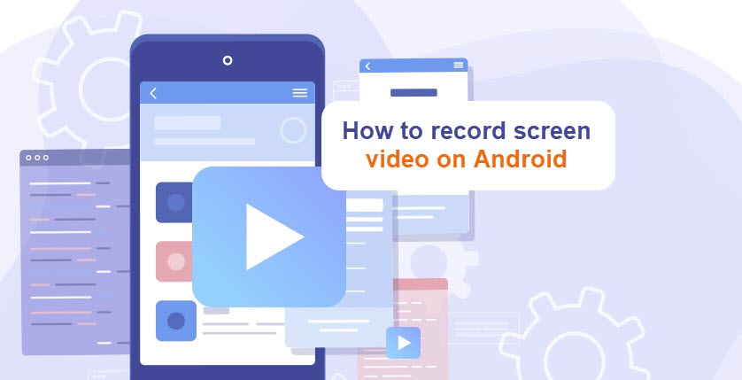 Нow to record screen video on Аndroid