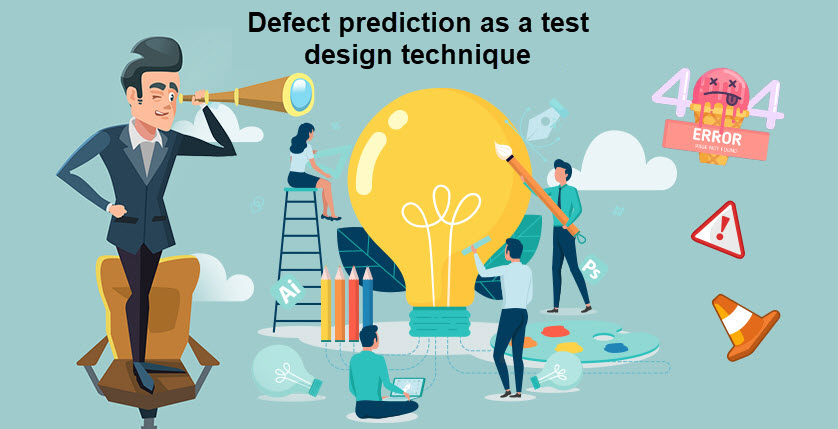 Defect prediction as a test design technique