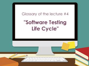 Glossary of the Lecture 4 «Software Testing Life Cycle» for the «Fundamentals of Software Testing» course