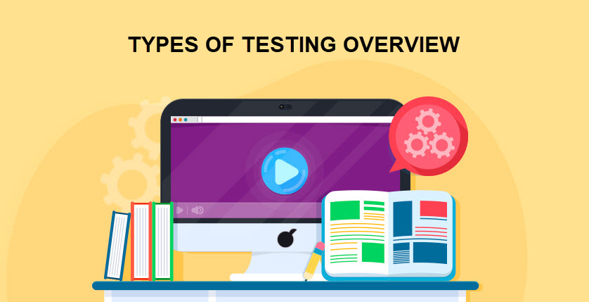 Types of testing overview