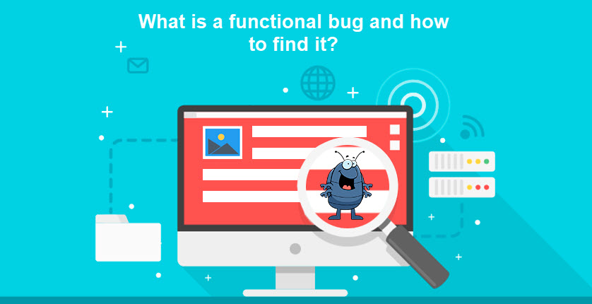 What is a functional bug and how to find it