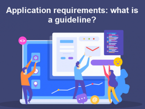Application requirements: what is a guideline