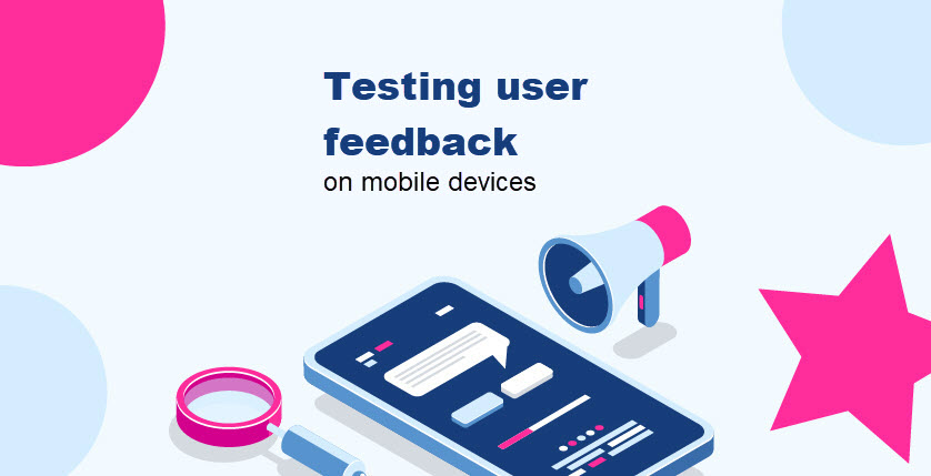 Testing user feedback on mobile devices