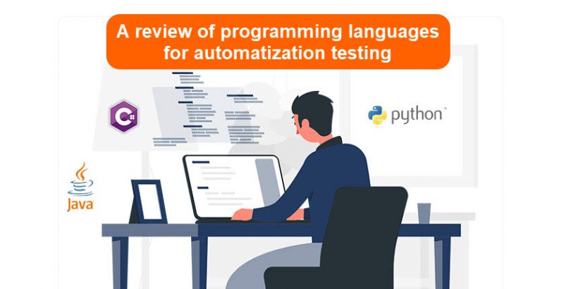 A review of programming languages for automatization testing.