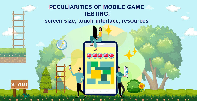 Peculiarities of mobile game testing screen size, touch-interface, resources