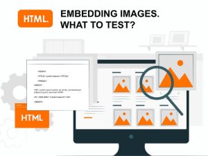 HTML. Embedding images. What to test?