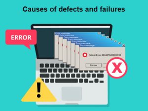 Causes of defects and failures