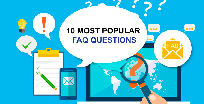 10 most popular FAQ questions