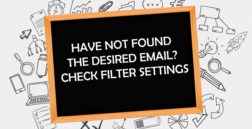 Have not found the desired email? Check filter settings