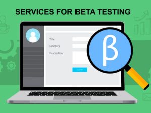 Services for beta testing